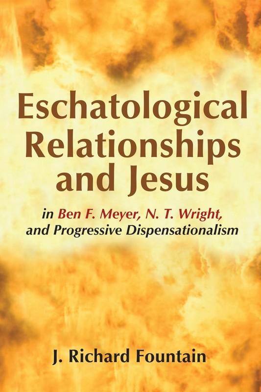 Eschatological Relationships and Jesus in Ben F. Meyer, N. T. Wright, and Progre