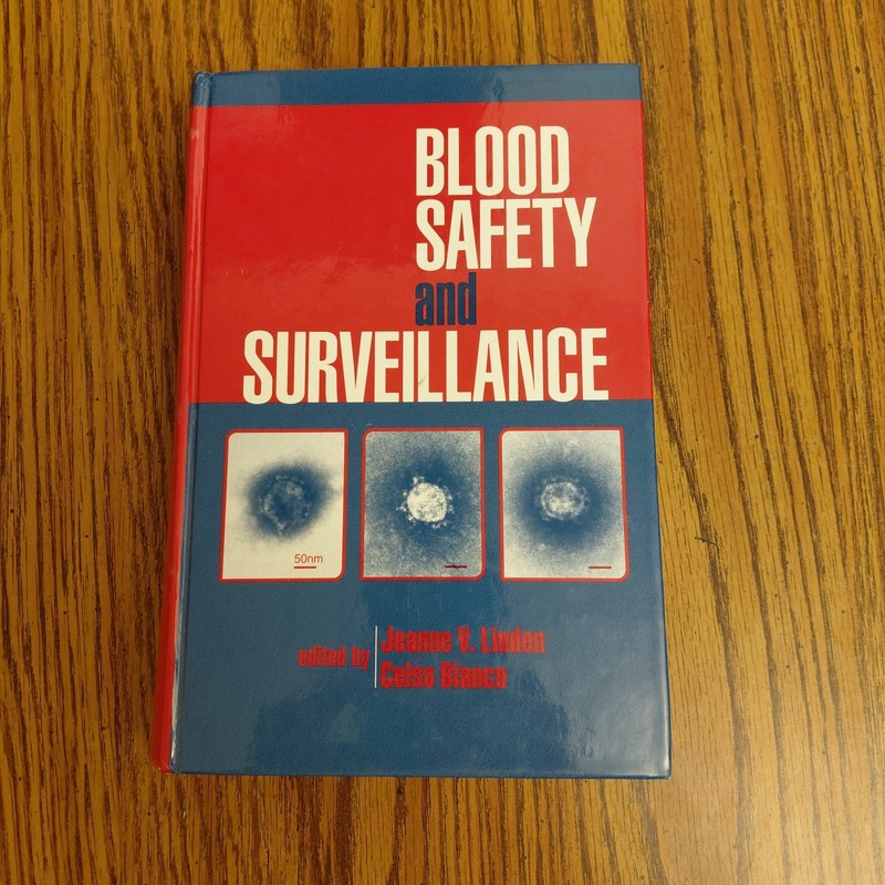Blood Safety and Surveillance by Jeanne Linden & Celso Bianco