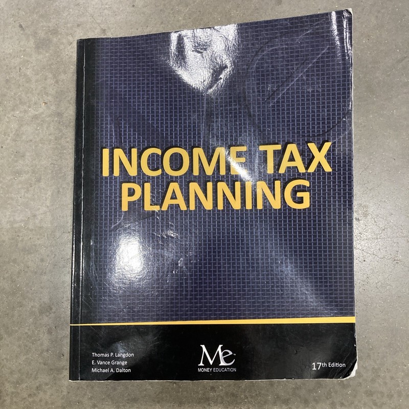 Income Tax Planning 17th Ed. 2024 James F. Dalton Money-Education