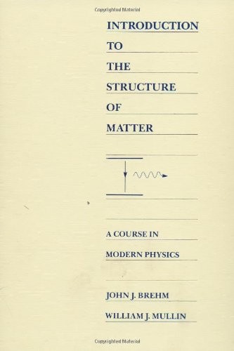Introduction to the Structure of Matter: A Co… by Mullins, William J. Hardback