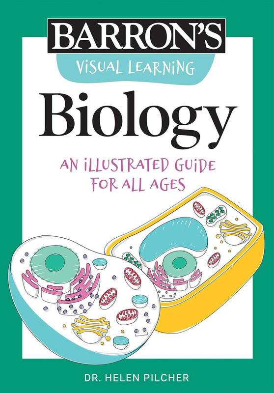 Visual Learning: Biology: An illustrated guide for all ages (Barron’s Visual Lea
