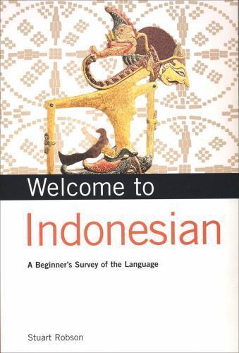 Welcome to Indonesian: A Beginner’s Sur- 0804833842, paperback, Stuart Robson Dr