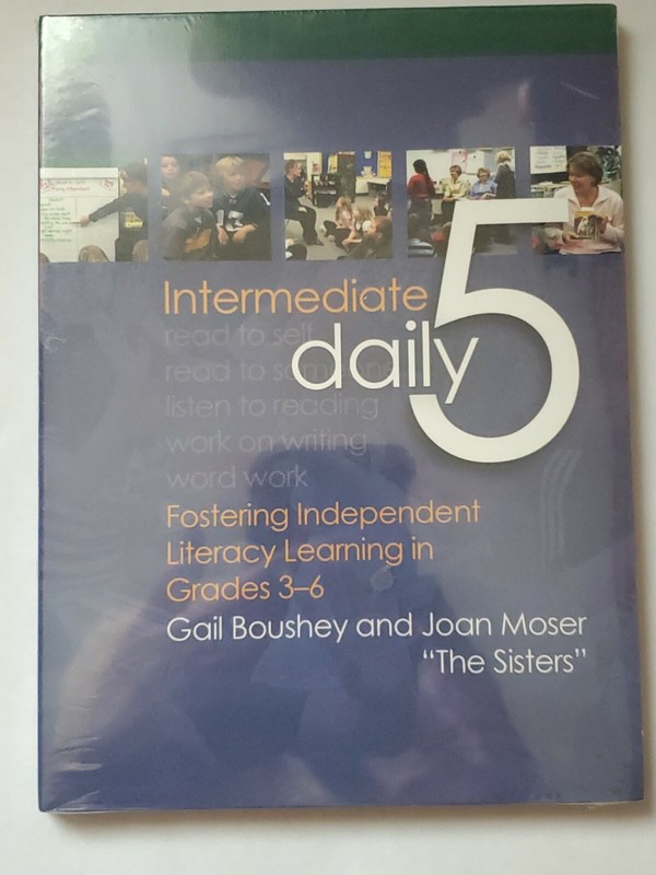 Intermediate Daily 5 Fostering Independent Literacy Learning in Grades 3-6 Gail