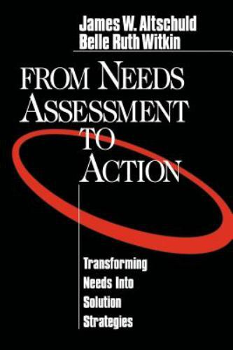 From Needs Assessment to Action:- 9780761909323, James Altschuld, paperback, new