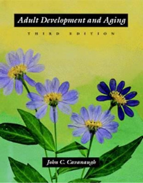 Adult Development and Aging Hardcover John C. Cavanaugh