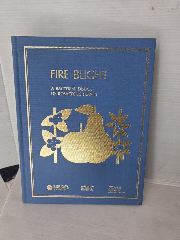 Fire Blight Bacterial Disease Rosaceous Plants USDA Agriculture Handbook 510…