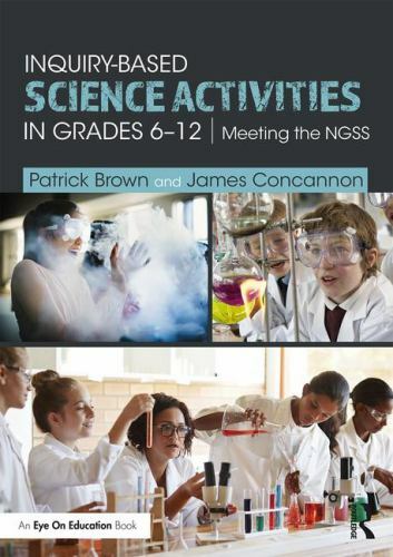 Inquiry-Based Science Activities in Grades 6-12 – Brown, Patrick|Concannon, …