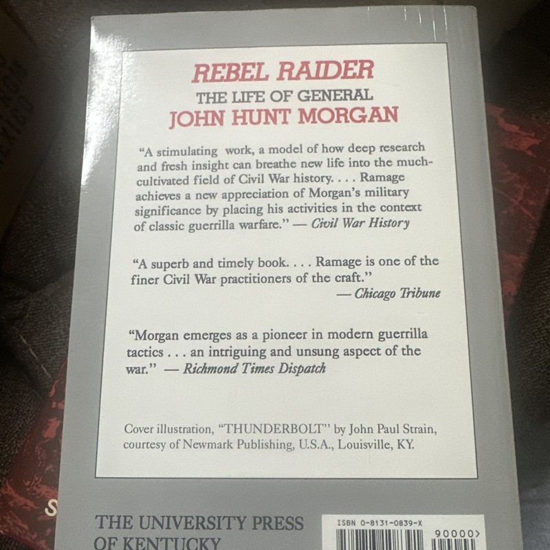 rebel Raider The Life Of General John Hunt Morgan gallery