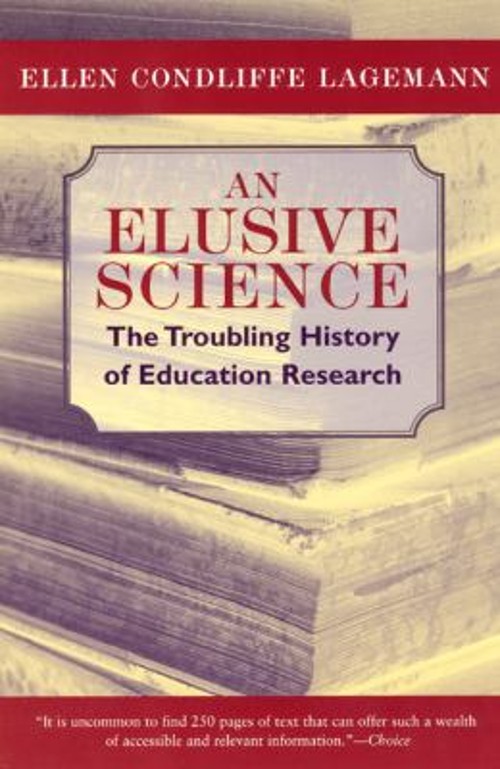 An Elusive Science : The Troubling History of Education Research