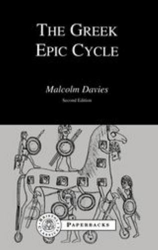 The Greek Epic Cycle (Bristol Classical Paperbacks) by