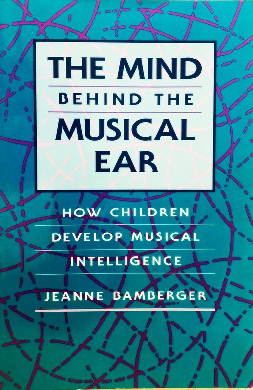 Mind Behind the Musical Ear: How Children Develop Musical Intelligence (mint)