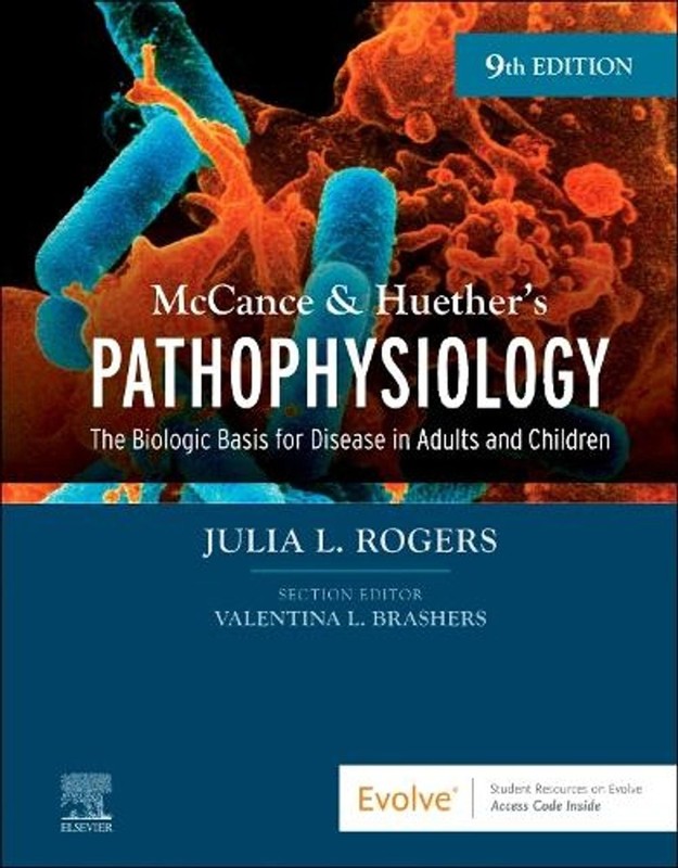 McCance & Huether’s Pathophysiology: The Biologic Basis for Disease in Adults an