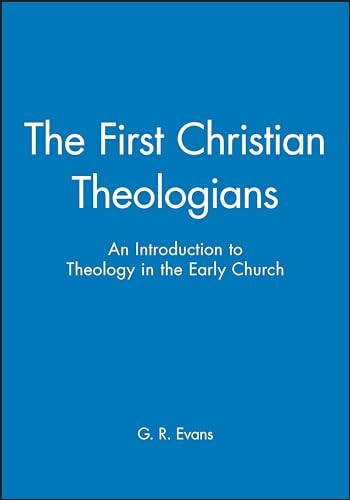The First Christian Theologians: An Introduction to Theo… Paperback / softback