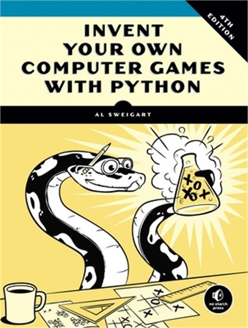 Invent Your Own Computer Games with Python (Paperback or Softback)