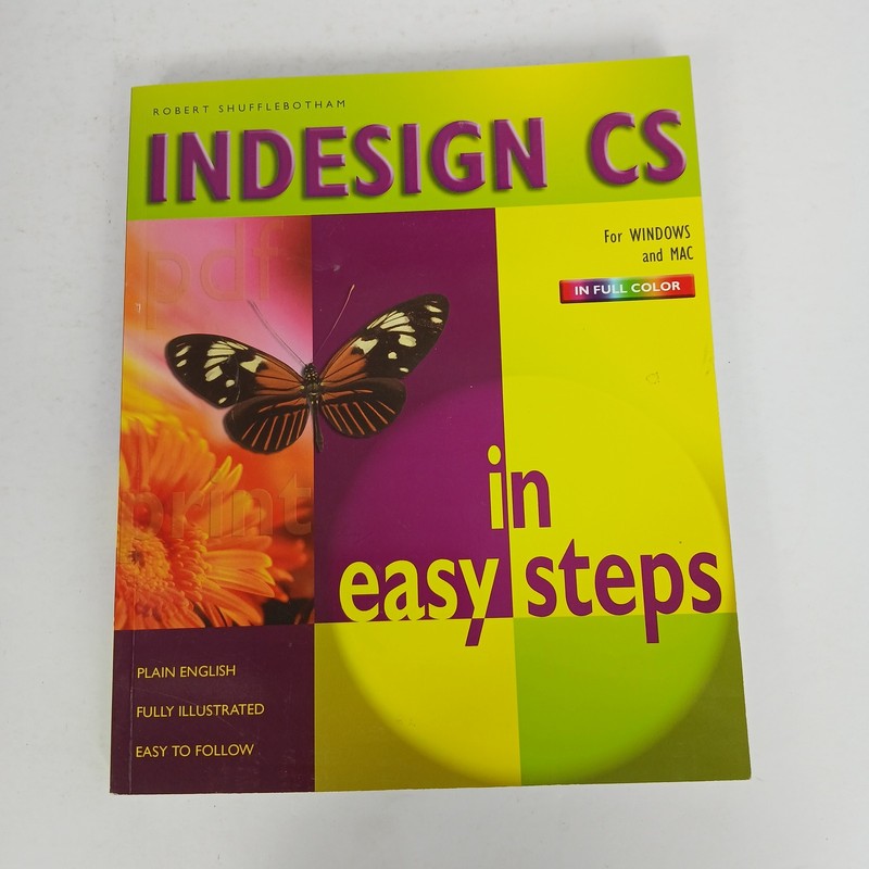 Adobe InDesign CS In Easy Steps Textbook Robert Shufflebotham Full Color