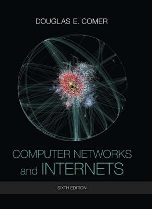 Computer Networks and Internets Hardcover Douglas E. Comer