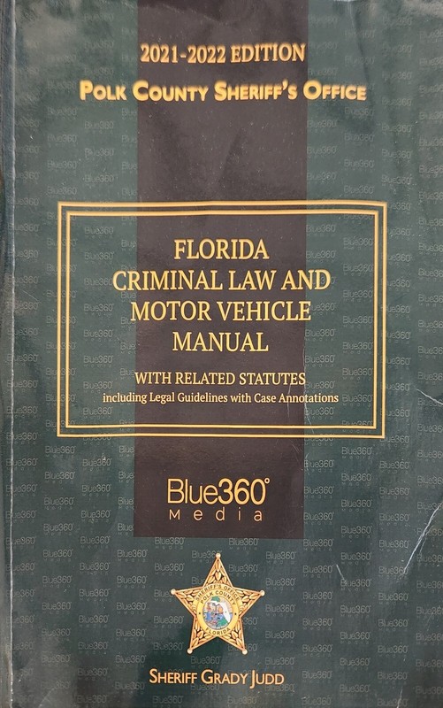 2022-2022 Edition Florida Criminal Law and Motor Vehicle Manual Blue360 Polk Cou