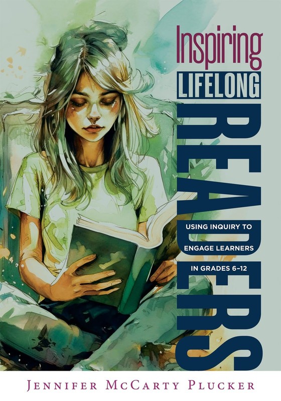 Inspiring Lifelong Readers: Using Inquiry to Engage Learners in Grades 6–1…