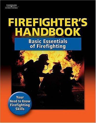 Firefighter’s Handbook: Basic Essentials of Firefighting by Delmar Learning