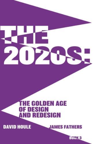 The 2020s: The Golden Age of Design and Redesgin: The Golden Age of Design…