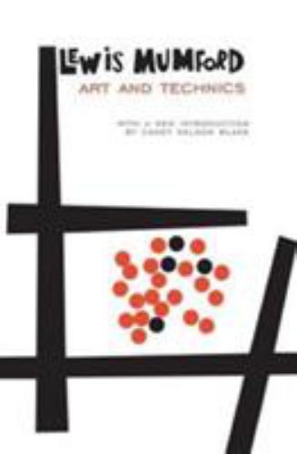Art and Technics, Paperback by Mumford, Lewis; Blake, Casey N. (FRW), Like Ne…