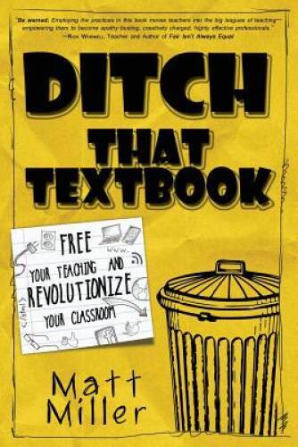 Ditch That Textbook: Free Your Teaching and Revolutionize Your Classroom – GOOD