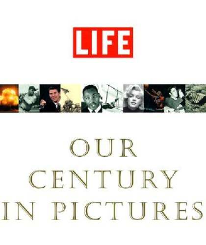 Life: Our Century In Pictures – Hardcover By Stolley, Richard B. – GOOD