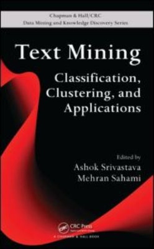 Text Mining : Classification, Clustering, and Applications Hardco