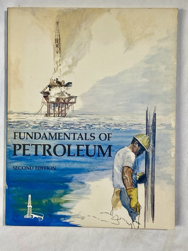Fundamentals of Petroleum 2nd Edition Hardcover Oil & Gas Engineering Text
