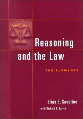 Philosophy Ser.: Reasoning and the Law : The Elements by Richard F. Galvin…