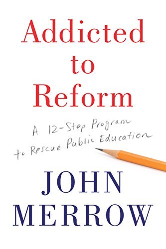 Addicted To Reform A Twelve-Step Progr…, Merrow, John
