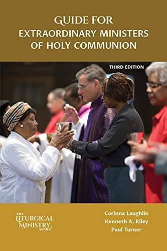 Guide for Extraordinary Ministers of Holy Communion, Third Edition – GOOD