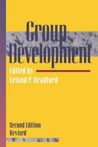 Group Development by Leland P Bradford: New