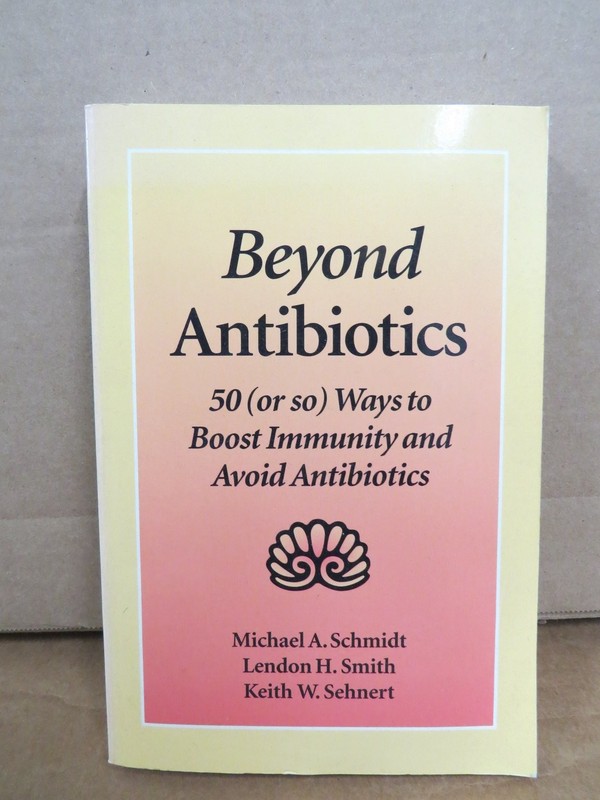 Beyond Antibiotics Michael Schmidt 1994 Health Immunity North Atlantic Books