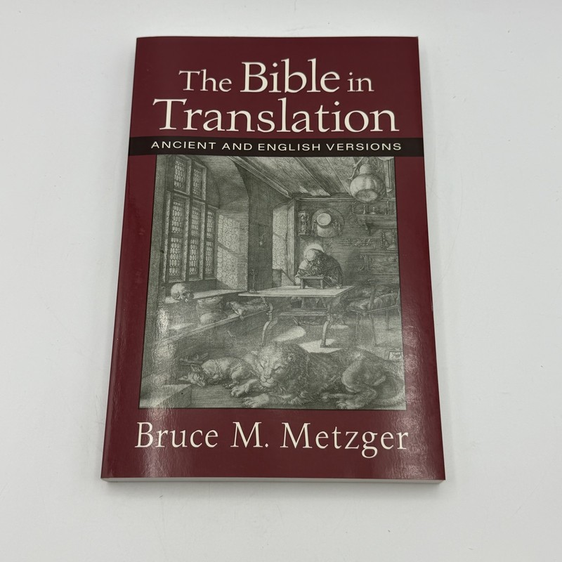 The Bible in Translation Ancient & English Versions Bruce M. Metzger Paperback