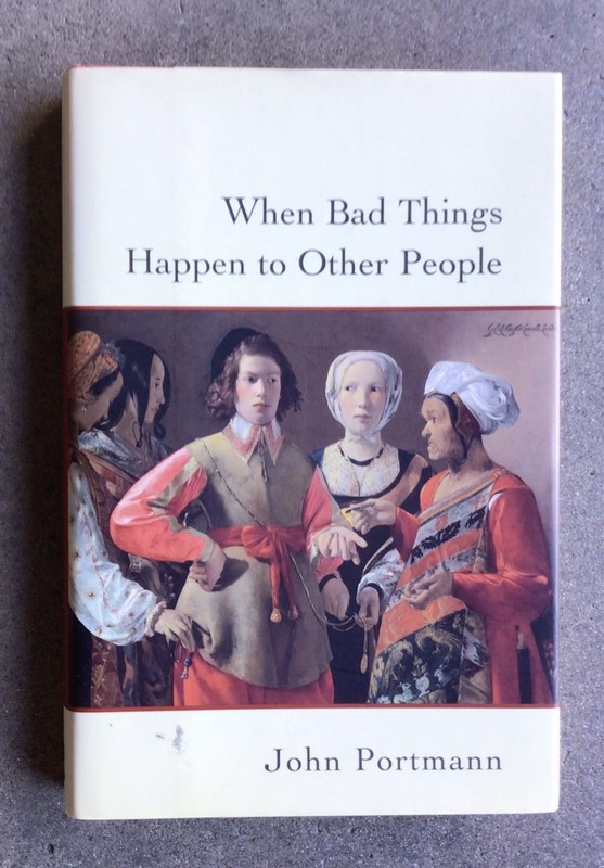 When Bad Things Happen to Other People by John Portmann