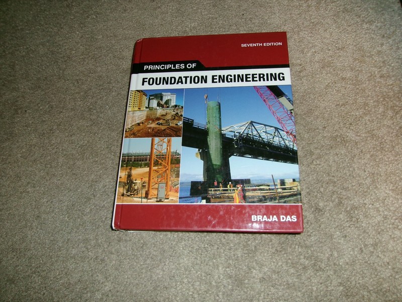 Principles of Foundation Engineering by Braja M. Das (2010, Hardcover)