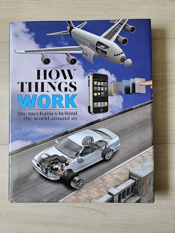 How Things Work: The Mechanics Behind The World Around Us Book