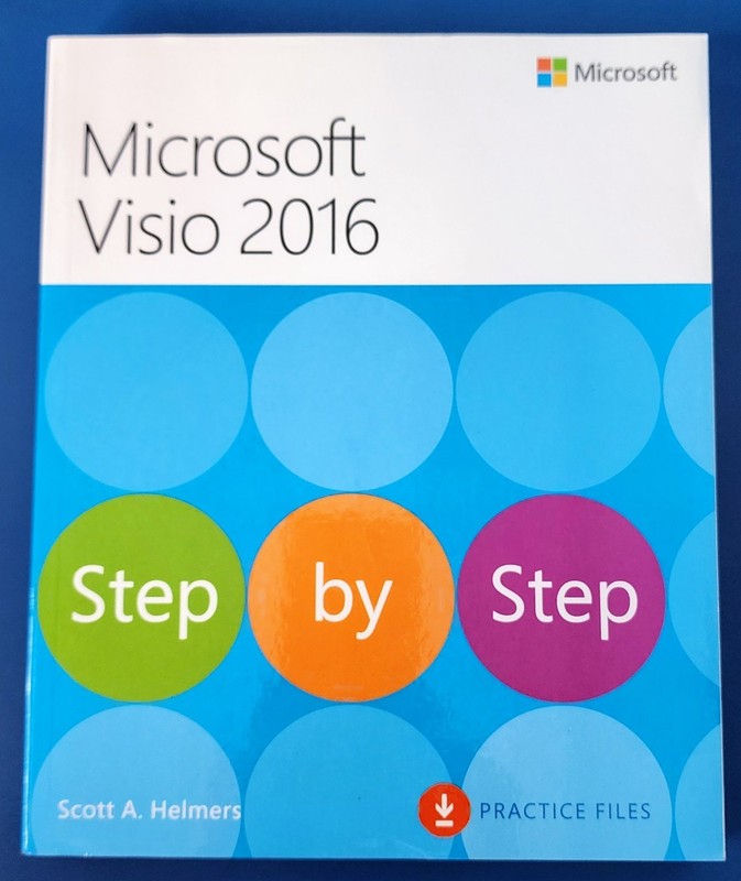 Microsoft Visio 2016 Step by Step Book Scott Helmers Full-Color Official Manual