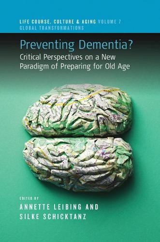 Silke Schicktanz Preventing Dementia? (Hardback)