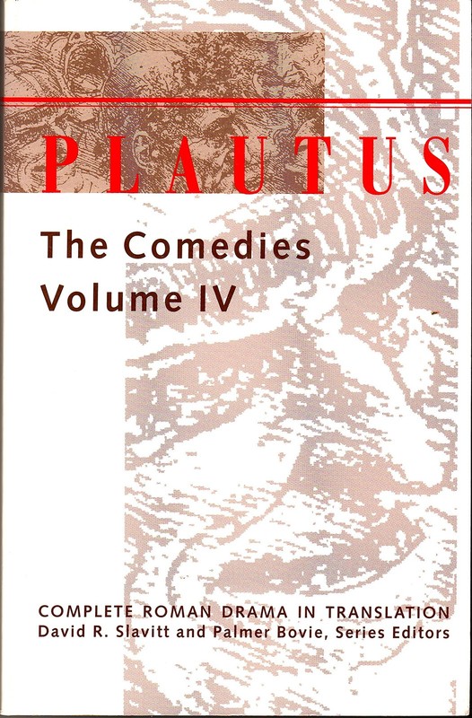 Plautus: The Comedies (Vol. IV) (Complete Roman Drama in Translation)