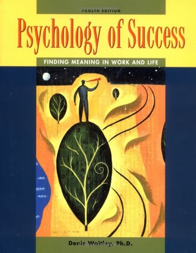 PSYCHOLOGY OF SUCCESS : FINDING MEANING IN WORK AND LIFE By Denis Waitley *VG+*