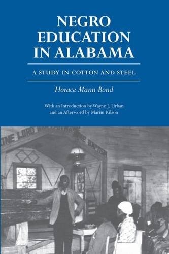 NEGRO EDUCATION IN ALABAMA: A STUDY IN COTTON AND STEEL By Horace Mann Bond *VG*