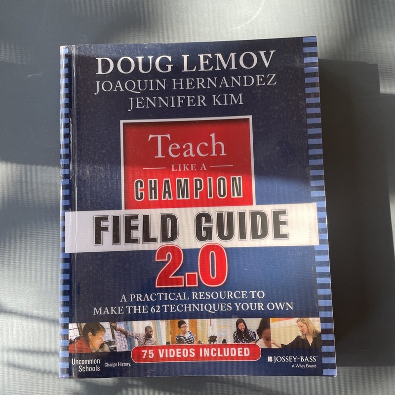 Teach Like a Champion Field Guide 2.0 Disk Included.
