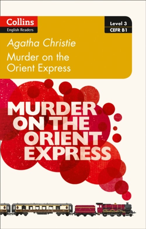 Murder on the Orient Express: B1 Collins Agatha Christie ELT Read