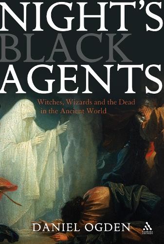 Night’s Black Agents: Witches, Wizards…, Daniel Ogden