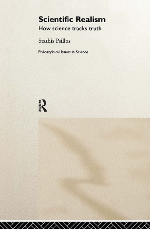 Scientific Realism: How Science Tracks Truth by Stathis Psillos (English) Hardco