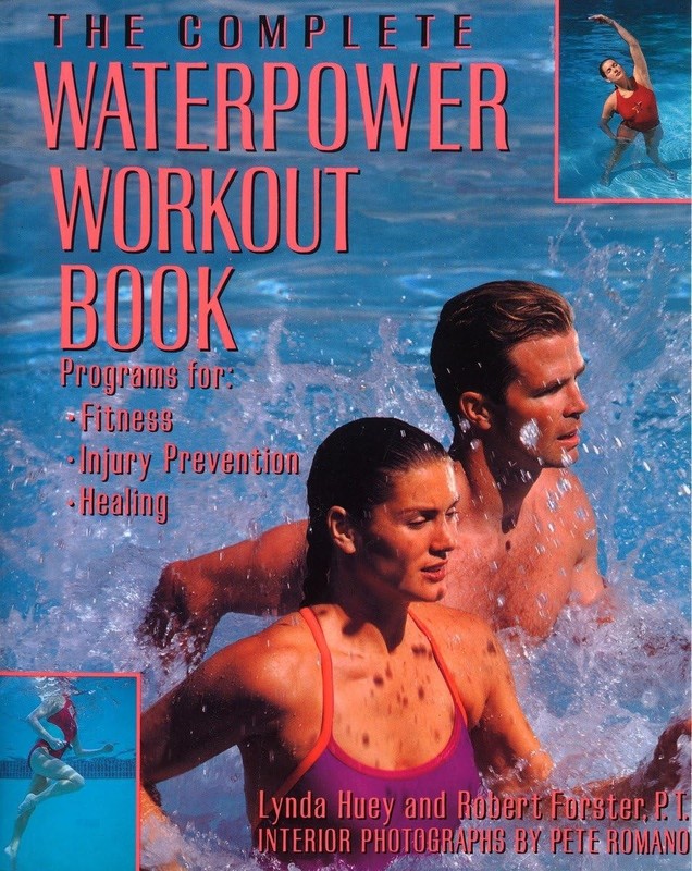 The Complete Waterpower Workout Book: Programs for Fitness, Injury Preventio…
