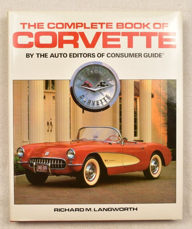 THE COMPLETE BOOK OF CORVETTE Richard M. Langworth 1987