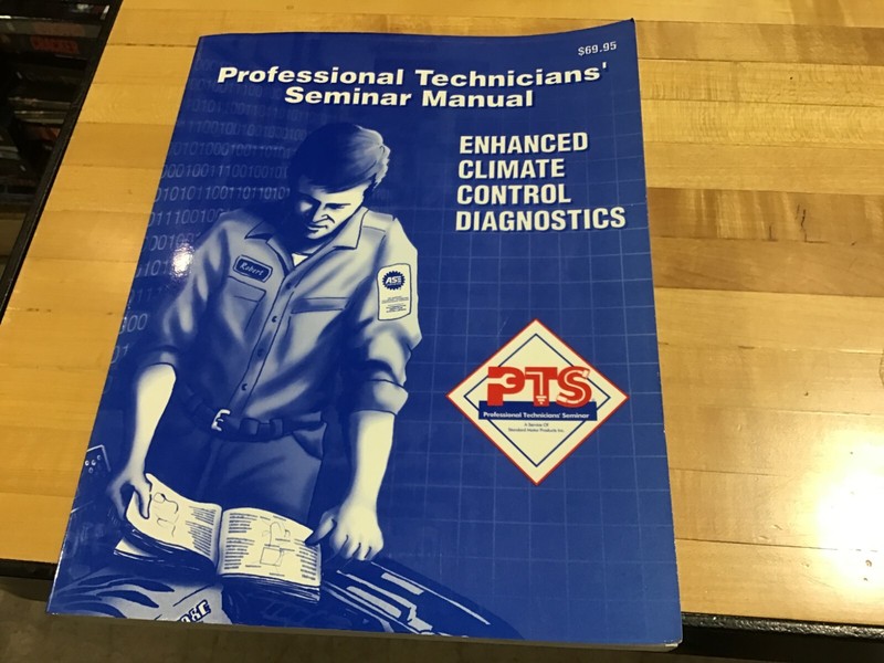 PROFESSIONAL TECHNICIANS’ SEMINAR MANUAL ENHANCED CLIMATE CONTROL DIAGNOSTICS